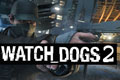 《看门狗2》将作为年度主打游戏 《刺客信条》续作今年无望